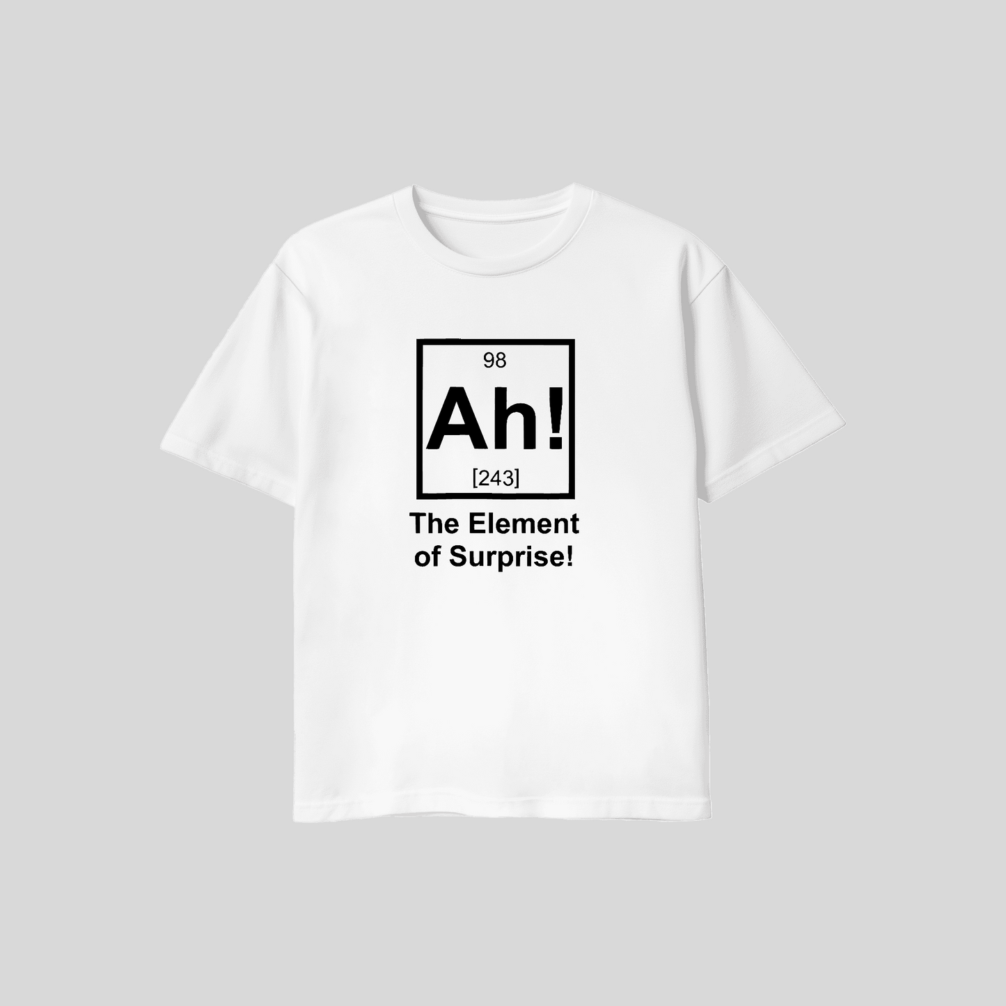 AH! Element of Surprise T-Shirt