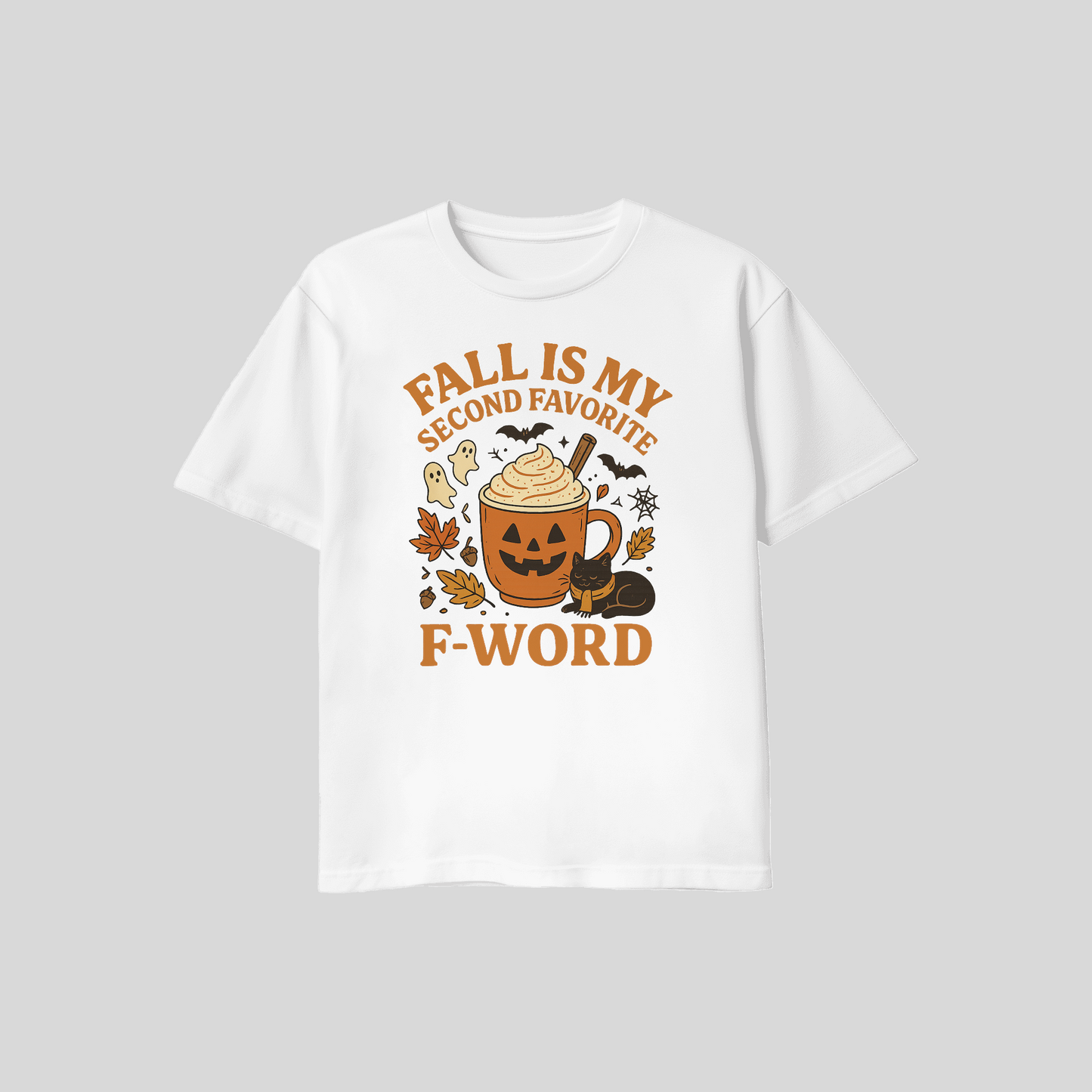 Fall is my Second Favorite F Word Shirt