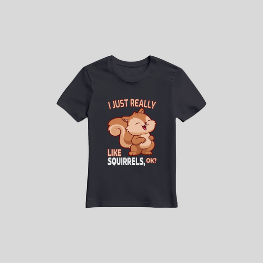 I Just Really Like Squirrels, Ok?